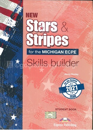 NEW STARS AND STRIPES MICHIGAN ECPE SKILLS BUILDER (WITH DIGIBOOK APP) (NEW FORMAT FOR EXAMS 2021) (ΕΤΒ 2021)