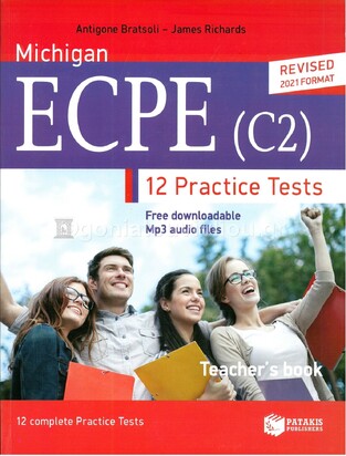 13075 MICHIGAN ECPE C2 12 PRACTICE TESTS TEACHER BOOK (NEW FORMAT FOR EXAMS 2021) (ΕΤΒ 2021)