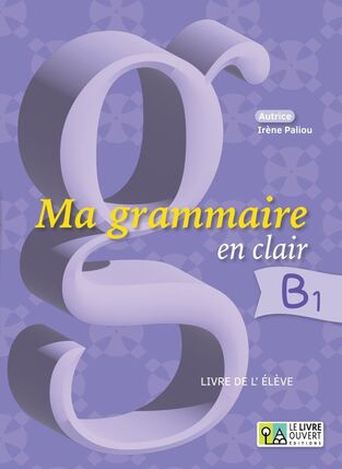MA GRAMMAIRE EN CLAIR B1 (ΕΤΒ 2023)