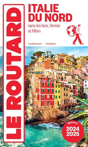 GUIDE DU ROUTARD ITALIE DU NORD (GLOAGUEN / DUVAL) (ΓΑΛΛΙΚΑ) (PAPERBACK) (EDITION 2024 / 2025)