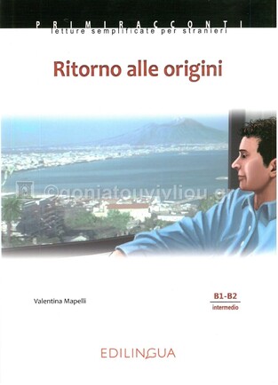 RITORNO ALLE ORIGINI (MAPELLI) (ΙΤΑΛΙΚΑ) (LIVELLO INTERMEDIO B1-B2)