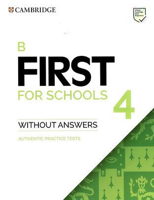 CAMBRIDGE ENGLISH FIRST FOR SCHOOLS 4