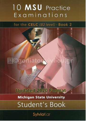 10 MSU PRACTICE EXAMINATIONS FOR THE CELC LEVEL B2 BOOK 2 (NEW FORMAT FOR EXAMS 2021)