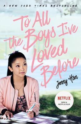 TO ALL THE BOYS I VE LOVED BEFORE (HAN) (ΑΓΓΛΙΚΑ) (PAPERBACK) (FILM TIE EDITION)