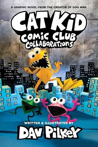 CAT KID COMIC CLUB COLLABORATIONS: FROM THE CREATOR OF DOG MAN BOOK 4 (PILKEY) (ΑΓΓΛΙΚΑ) (PAPERBACK)