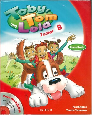 TOBY TOM AND LOLA JUNIOR B STUDENT BOOK (WITH READER AND MULTIROM CD) (EDITION 2017)