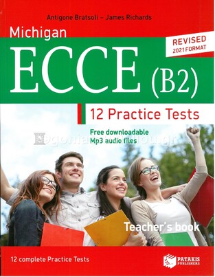 13073 MICHIGAN ECCE B2 12 PRACTICE TESTS TEACHER BOOK (NEW FORMAT FOR EXAMS 2021) (ΕΤΒ 2020)