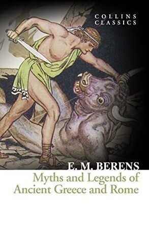 MYTHS AND LEGENDS OF ANCIENT GREECE AND ROME (BERENS) (ΑΓΓΛΙΚΑ) (PAPERBACK)