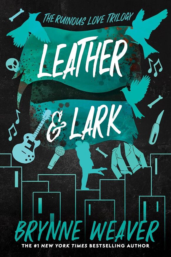 THE RUINOUS LOVE TRILOGY LEATHER AND LARK BOOK 2 (WEAVER) (ΑΓΓΛΙΚΑ) (PAPERBACK)