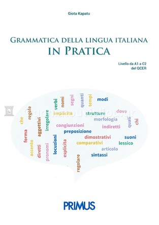 GRAMMATICA DELLA LINGUA ITALIANA IN PRATICA (EDITION 2021)