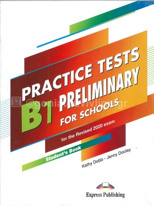 B1 PRELIMINARY FOR SCHOOLS PRACTICE TESTS (FOR THE REVISED EXAM 2020)