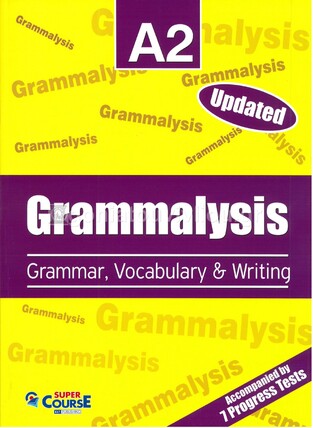 GRAMMALYSIS GRAMMAR VOCABULARY AND WRITING A2