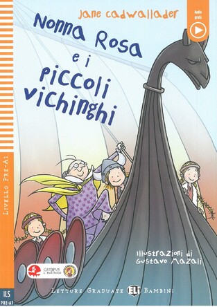NONNA ROSA E I PICCOLI VICHINGHI (CADWALLADER) (ΙΤΑΛΙΚΑ) (LIVELLO PRE A1)