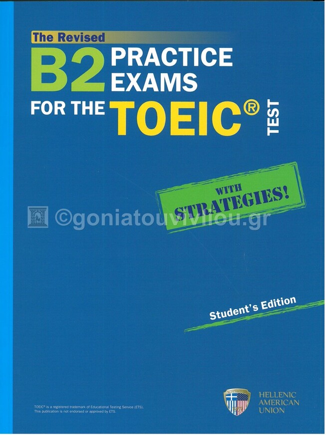 THE REVISED B2 PRACTICE EXAMS FOR THE TOEIC TEST WITH STRATEGIES STUDENT BOOK (EDITION 2019)