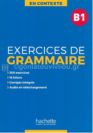 EXERCICES DE GRAMMAIRE EN CONTEXTE B1 (AVEC CORRIGES)