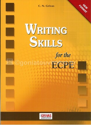 WRITING SKILLS FOR THE ECPE (NEW FORMAT FOR EXAMS 2021)