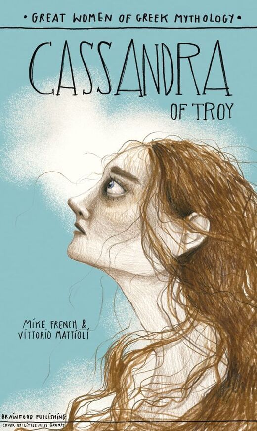 CASSANDRA OF TROY (FRENCH / MATTIOLI) (ΣΕΙΡΑ GREAT WOMEN OF GREEK MYTHOLOGY) (ΕΤΒ 2026)