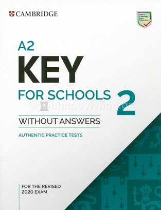 CAMBRIDGE A2 KEY FOR SCHOOLS 2 (FOR THE REVISED EXAM 2020)