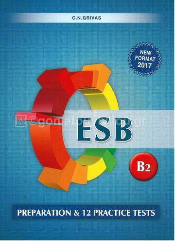 ESB B2 PREPARATION AND 12 PRACTICE TESTS (NEW FORMAT 2017)