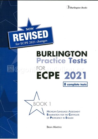 REVISED BURLINGTON PRACTICE TESTS FOR MICHIGAN ECPE BOOK 1 (NEW FORMAT FOR EXAMS 2021)