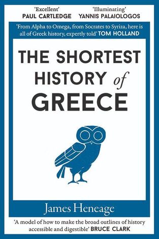 Ψ5873 THE SHORTEST HISTORY OF GREECE (HENEAGE) (ΑΓΓΛΙΚΑ) (PAPERBACK)