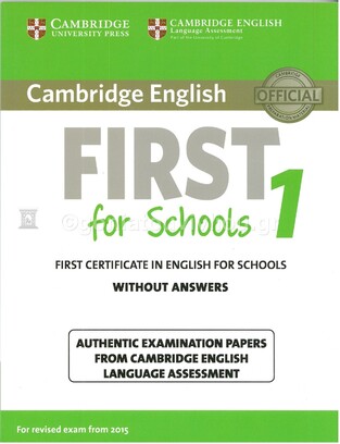 CAMBRIDGE ENGLISH FIRST FOR SCHOOLS 1 (EDITION 2015)