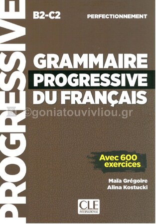 GRAMMAIRE PROGRESSIVE DU FRANCAIS PERFECTIONNEMENT NIVEAU B2-C2