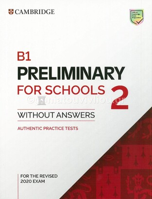 CAMBRIDGE B1 PRELIMINARY FOR SCHOOLS 2 (FOR THE REVISED EXAM 2020)