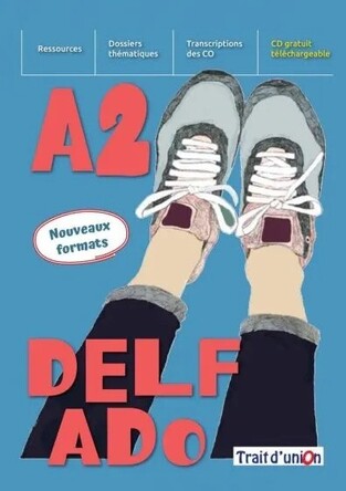 NOUVEAU DELF ADO A2 (AVEC EXERCICES D ASSIMILATION) (EDITION 2024)
