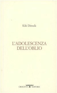 L ADOLESCENZA DELL OBLIO (DIMULA) (ΙΤΑΛΙΚΑ) (PAPERBACK)