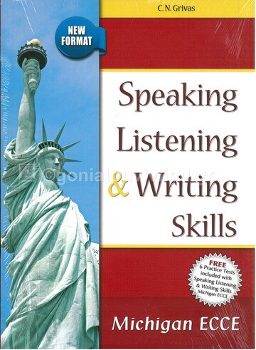 SPEAKING LISTENING AND WRITING SKILLS MICHIGAN ECCE (6 PRACTICE TESTS) (NEW FORMAT FOR EXAMS 2021)
