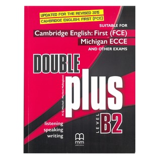 DOUBLE PLUS LEVEL B2 (FOR THE REVISED FCE 2015) (SUITABLE FOR FCE AND ECCE)