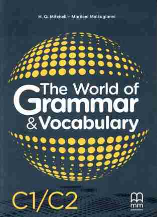 THE WORLD OF GRAMMAR AND VOCABULARY C1-C2