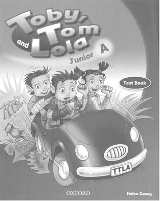 TOBY TOM AND LOLA JUNIOR A TEST