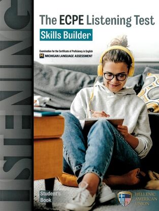 THE ECPE LISTENING TEST SKILLS BUILDER (NEW FORMAT FOR EXAMS 2021)