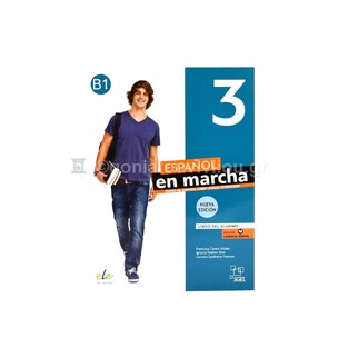 ESPANOL EN MARCHA 3 NIVEL B1 ALUMNO (NUEVA EDICION 2022)