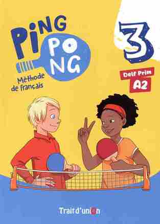 PING PONG 3 METHODE (NIVEAU DELF PRIM A2) (ΕΤΒ 2025)