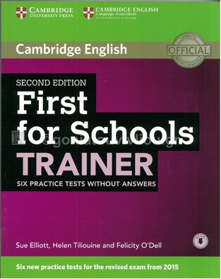 CAMBRIDGE ENGLISH FIRST FOR SCHOOLS TRAINER (NEW REVISED FCE 2015)