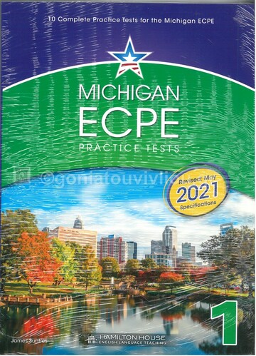 CAMLA MICHIGAN ECPE PRACTICE TESTS 1 (NEW FORMAT FOR EXAMS 2021)