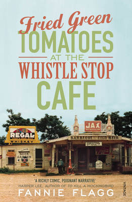 FRIED GREEN TOMATOES AT THE WHISTLE STOP CAFE (FLAGG) (ΑΓΓΛΙΚΑ) (PAPERBACK)