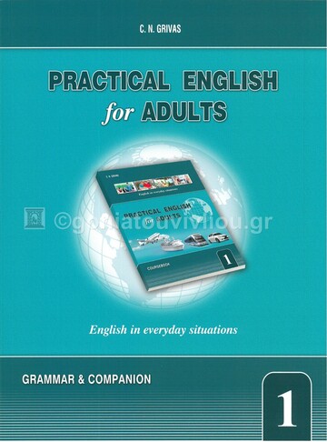 PRACTICAL ENGLISH FOR ADULTS 1 GRAMMAR AND COMPANION