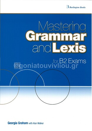 MASTERING GRAMMAR AND LEXIS B2 EXAMS