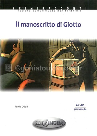 IL MANOSCRITTO DI GIOTTO (ODDO) (ΙΤΑΛΙΚΑ) (LIVELLO PRE-INTERMEDIO A2-B1)