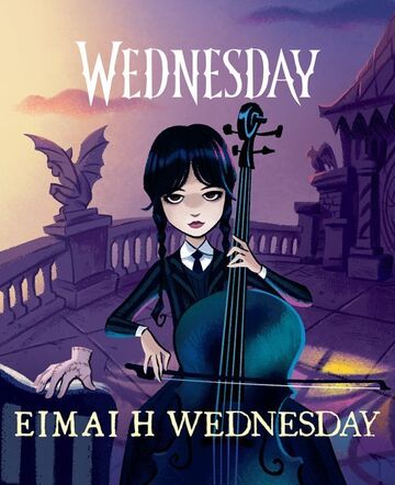 WEDNESDAY ΕΙΜΑΙ Η WEDNESDAY (ΜΕΤΑΦΡΑΣΗ ΕΡΜΙΝΑ ΝΙΚΟΛΑΟΥ) (ΕΤΒ 2025)