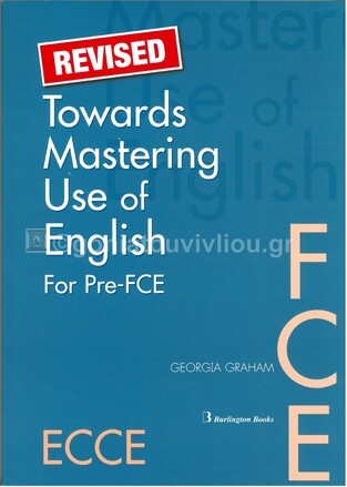 REVISED TOWARDS MASTERING USE OF ENGLISH FOR PRE FCE